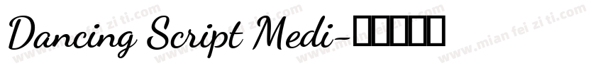 Dancing Script Medi字体转换